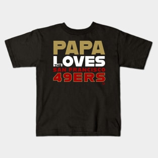 Papa Loves the San Francisco 49ers Kids T-Shirt